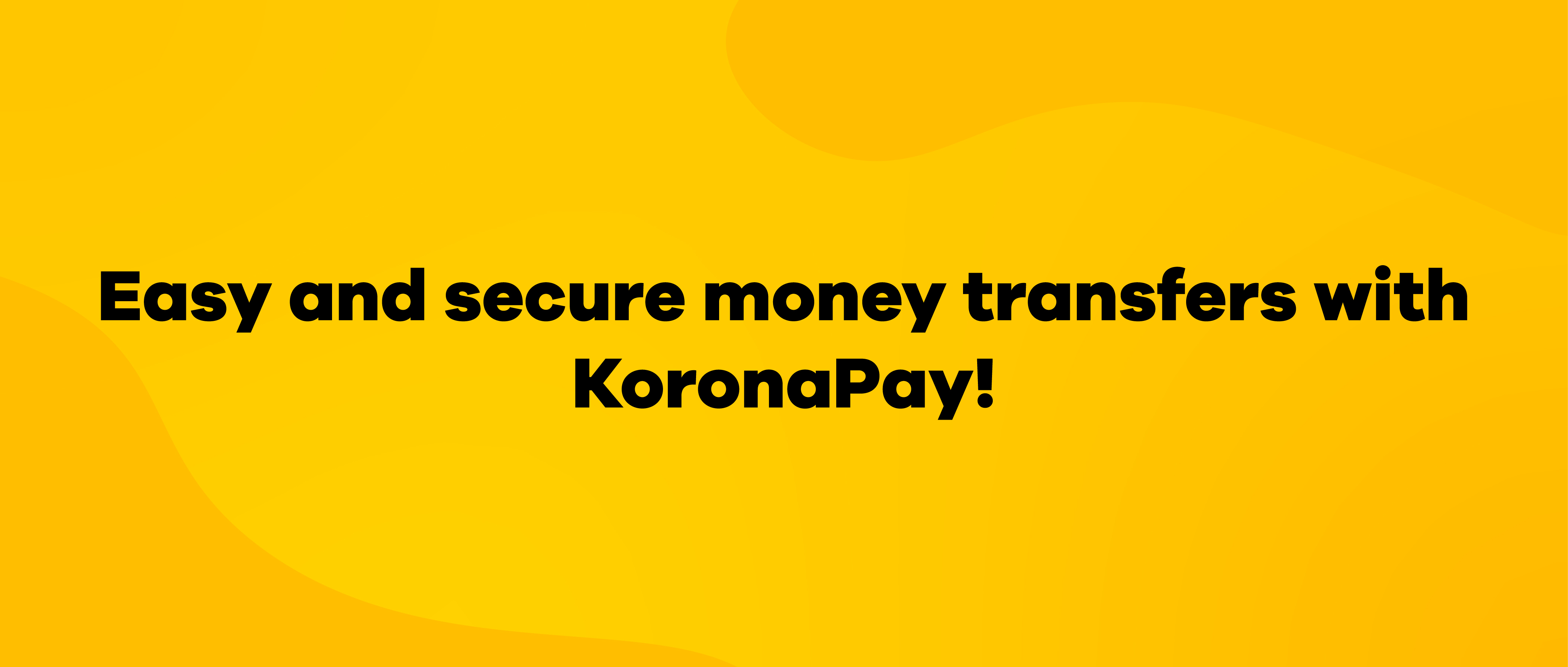 Easy and Secure Money Transfer with KoronaPay